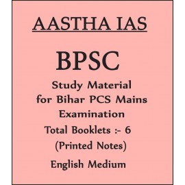 BPSC Mains General Studies  Notes By Astha IAS | English Medium | 2023-24 Edition