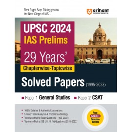 Arihant 29 Years' UPSC Civil Services IAS Prelims Chapterwise-Topicwise Solved Papers 1 & 2 (1995 - 2024)