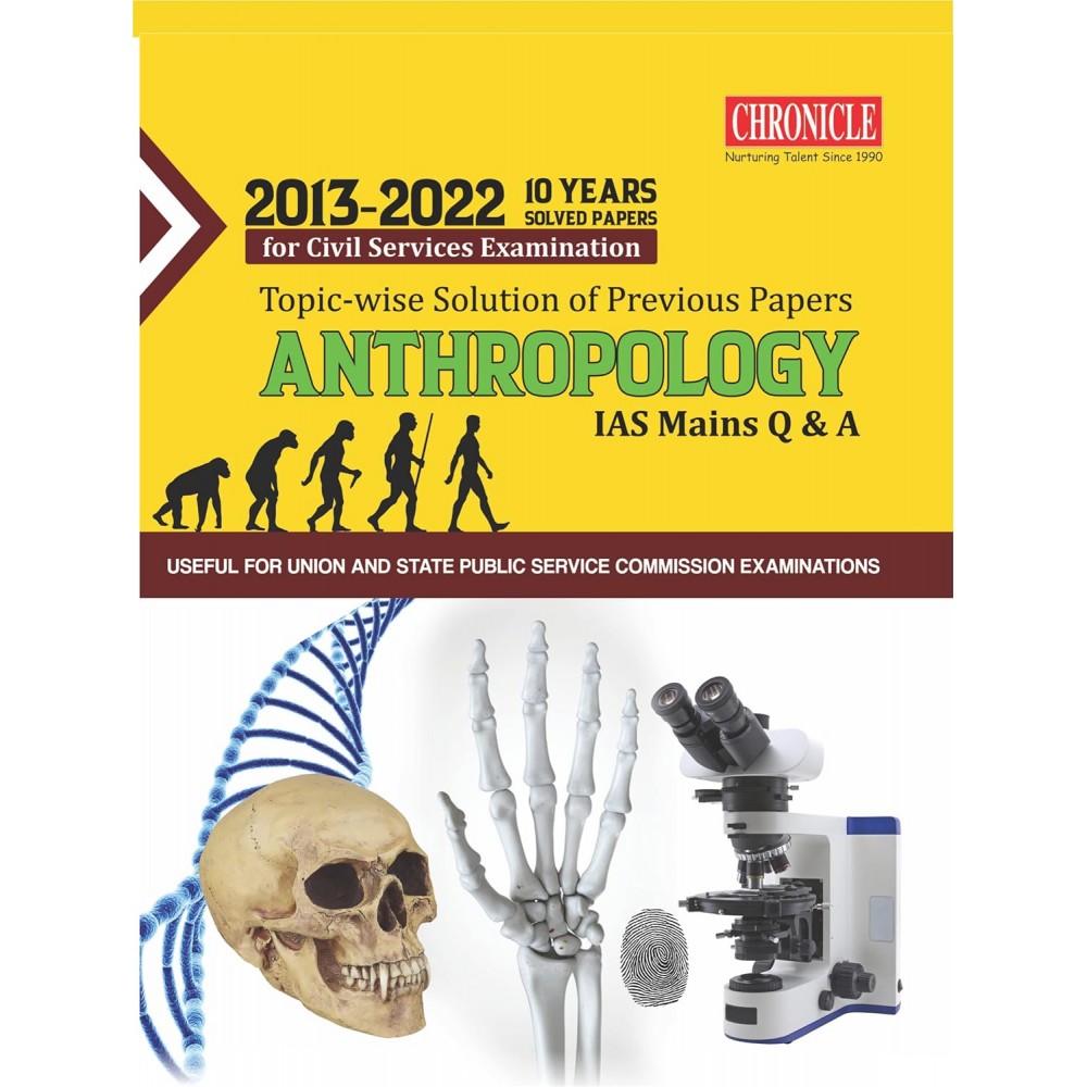 Anthropology  UPSC CSE  Mains Optional Subject 12 Years Topic Wise Previous  solved Paper | English | Chronicle Publication