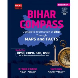 BIHAR Compass - A Complete Information of Bihar through Maps & facts by Shaivi Dubey & Dr. Wasim Ur Rahman | English 