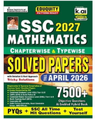 Kiran SSC 2027 Mathematics Chapterwise & Typewise Solved Papers till April 2026, 7500+ Objective Questions (ENGLISH MEDIUM)