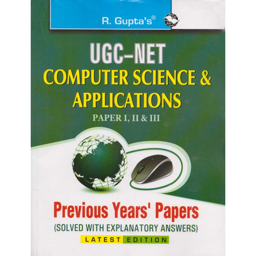 R' Gupta Publication [UGC NET/JRF/SET Computer Science & Applications Paper - I, II & III Previous Years' Papers with Solution (English) Paperback]