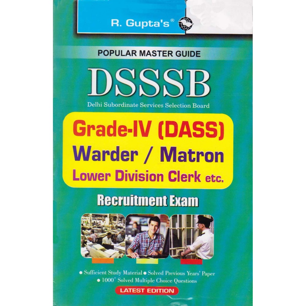 R. Gupta's Publication [DSSSB Grade - IV Dass, Warder, Metron and Lower Division Clerk (English) Paperback]