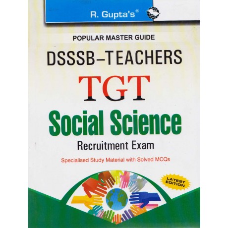 R. Gupta's Publication [DSSSB - Teacher TGT Social Science Precruitment Exam Study Material with Solved MCQs (English) Paperback] by R. Gupta Team