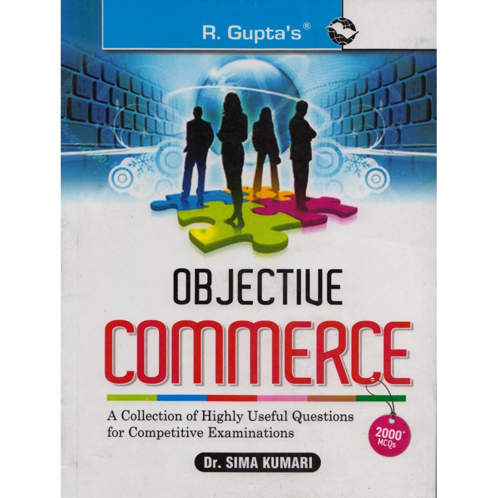 R. Gupta's Publication [Objective Commerce 2000+ MCQs  (English) Paperback] by Dr. Sima Kumari