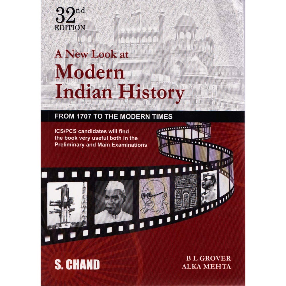 S. Chand Publication [A New Look at Modern Indian History (From 1707 to the Modern Times, 32nd Edition Paperback) English] by B.L. Grover and Alka Mehta