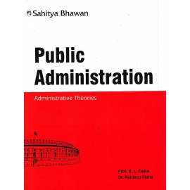 Sahitya Bhawan Publication [Public Administration, Administrative Theories (English) Paperback] by Prof. B. L. Fadia & Dr. Kuldeep Fadia