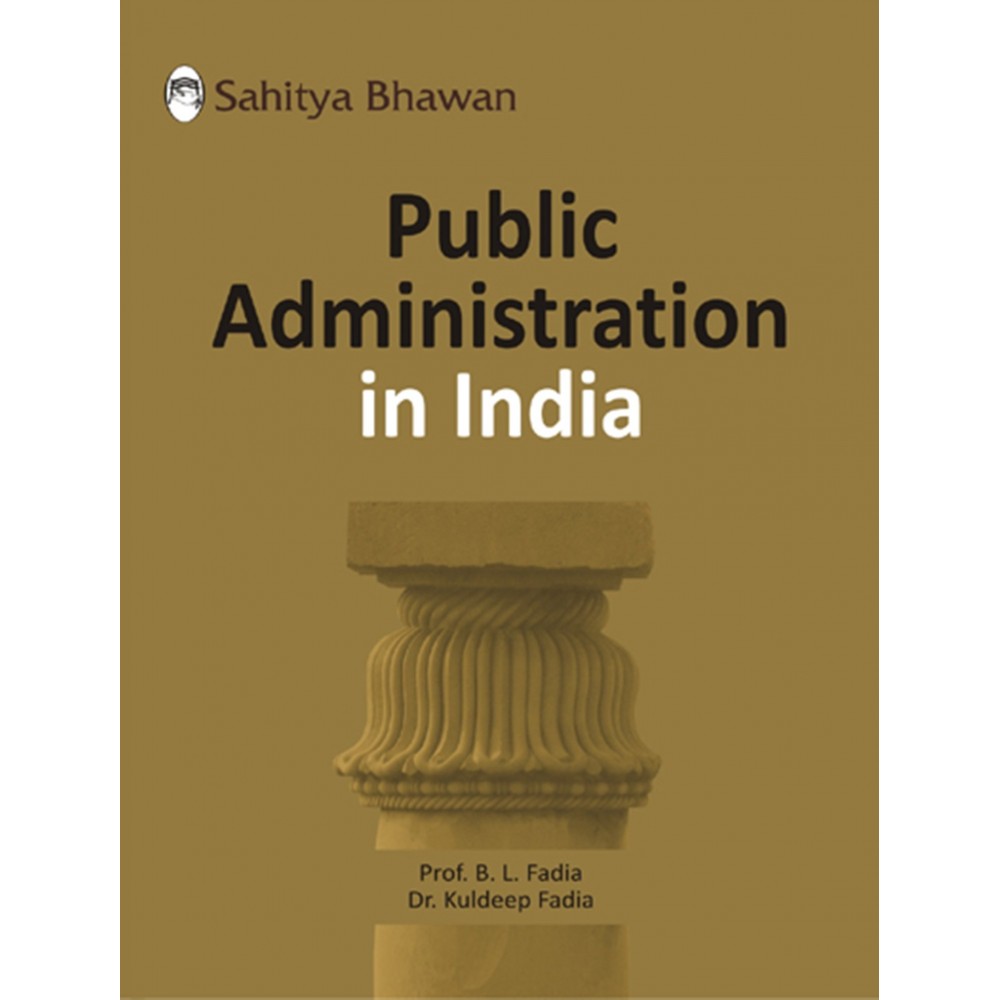 Sahitya Bhawan Publication [Public Administration In India (English) Paperback] B L Fadia & Dr. Kuldeep Fadia