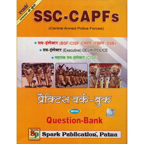 Spark Publication [SSC CAPFs Practice Work Book with Question Bank]