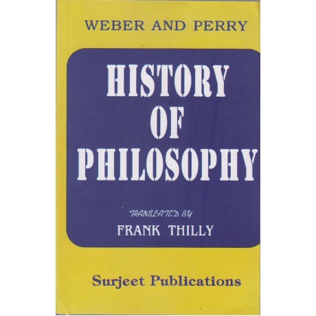 Surjeet Publications [History of Philosophy (Weber and Perry) English, Paperback] by Frank Thilly