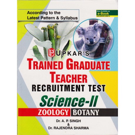 Upkar Publication [Trained Graduate Teacher Recruitment Test Science - II (Zoology, Botany) (English) Paperback] by Dr. A. P. Singh, Dr. Rajendra Sharma