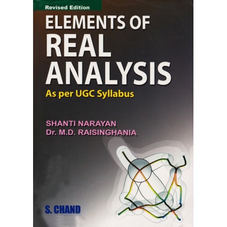 S. Chand Publication [Elements of Real Analysis] Author - Shanti Narayan & Dr. M. D. Raisinghania