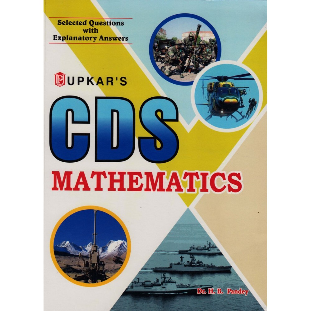 Upkar Publication [CDS Mathematics] Compiled by Dr. H. B. Pandey