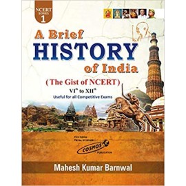 A Brief History Of India NCERT GIST 6th to 12th By Mahesh Kumar Barnwal |Cosmos Publication | English Medium