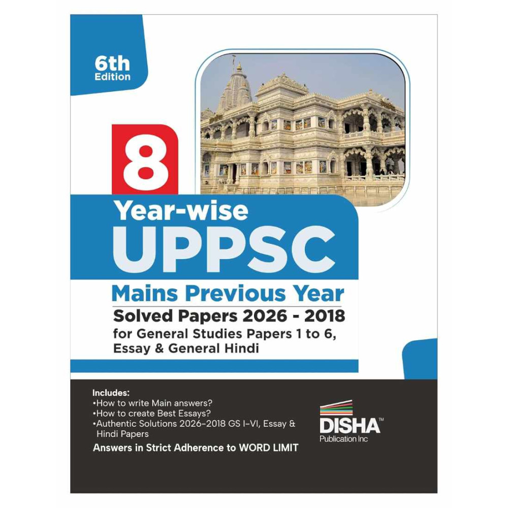 UPPSC Mains Previous Year Solved Papers (2026 - 2018) for General Studies Papers 1 to 6, Essay & General Hindi - 6th Edition Disha 8 Year-wise | UPPCS PYQs Question Bank for 2027 Exam | Uttar Pradesh