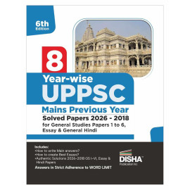 UPPSC Mains Previous Year Solved Papers (2026 - 2018) for General Studies Papers 1 to 6, Essay & General Hindi - 6th Edition Disha 8 Year-wise | UPPCS PYQs Question Bank for 2027 Exam | Uttar Pradesh