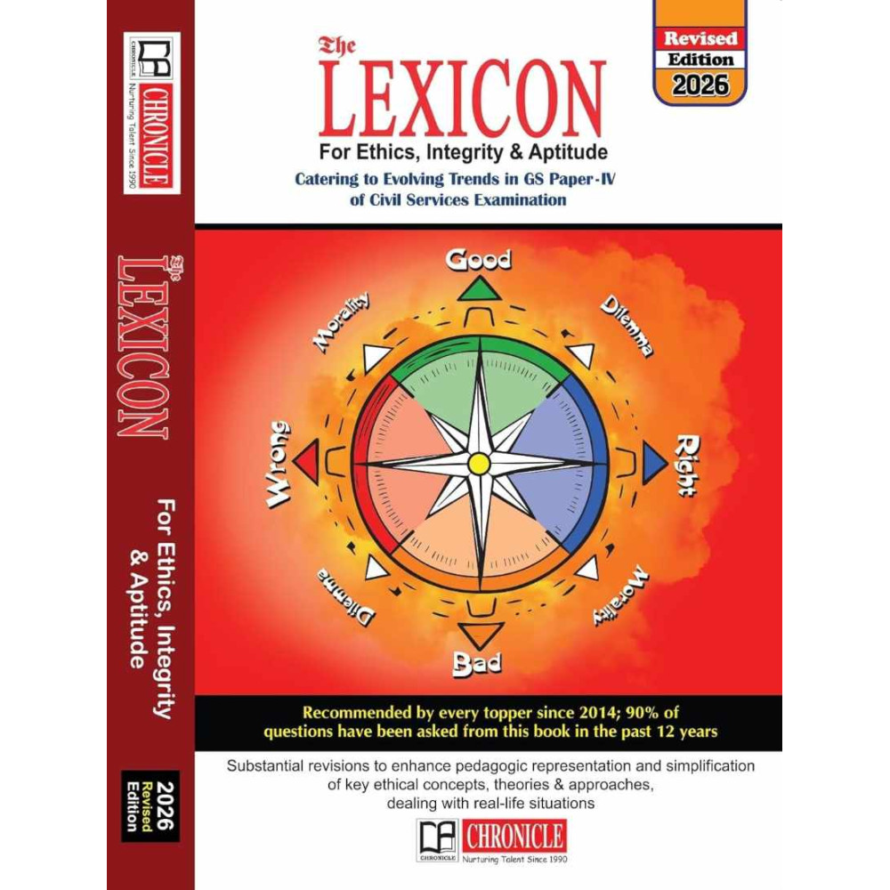 The Lexicon For Ethics, Integrity & Aptitude - 2026 Edition is Catering to Evolving Trends in GS Paper-IV of Civil Services Examination and other State PSC Examinations, For 2025-27