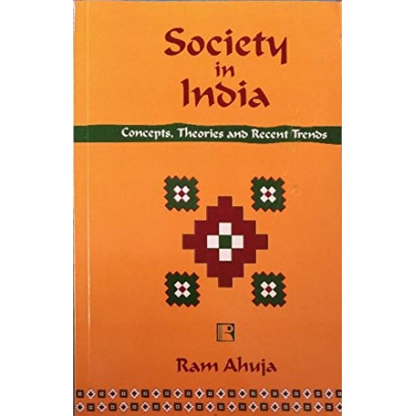 Society in India By Ram Ahuja  Concepts, Theories and Recent |English Medium